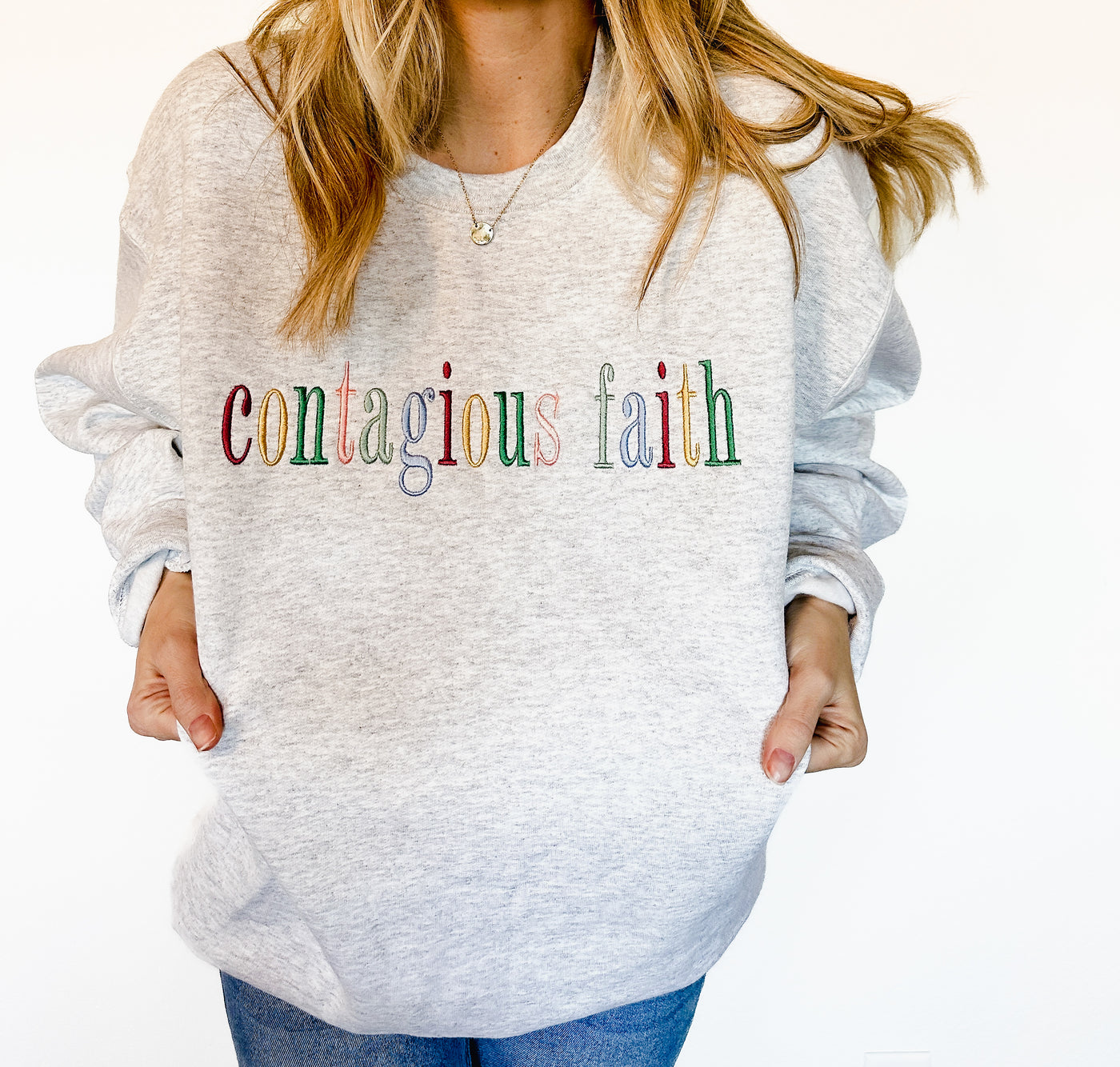 Contagious Faith Sweatshirt